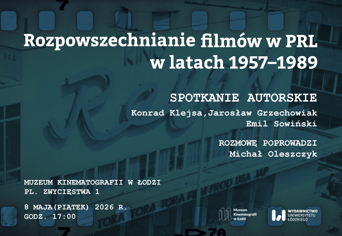 Rozpowszechnianie filmów w PRL w latach 1957–1989 - spotkanie autorskie