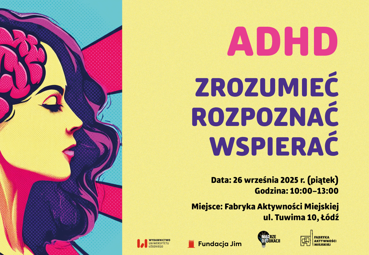 „ADHD – zrozumieć, rozpoznać, wspierać” | konferencja