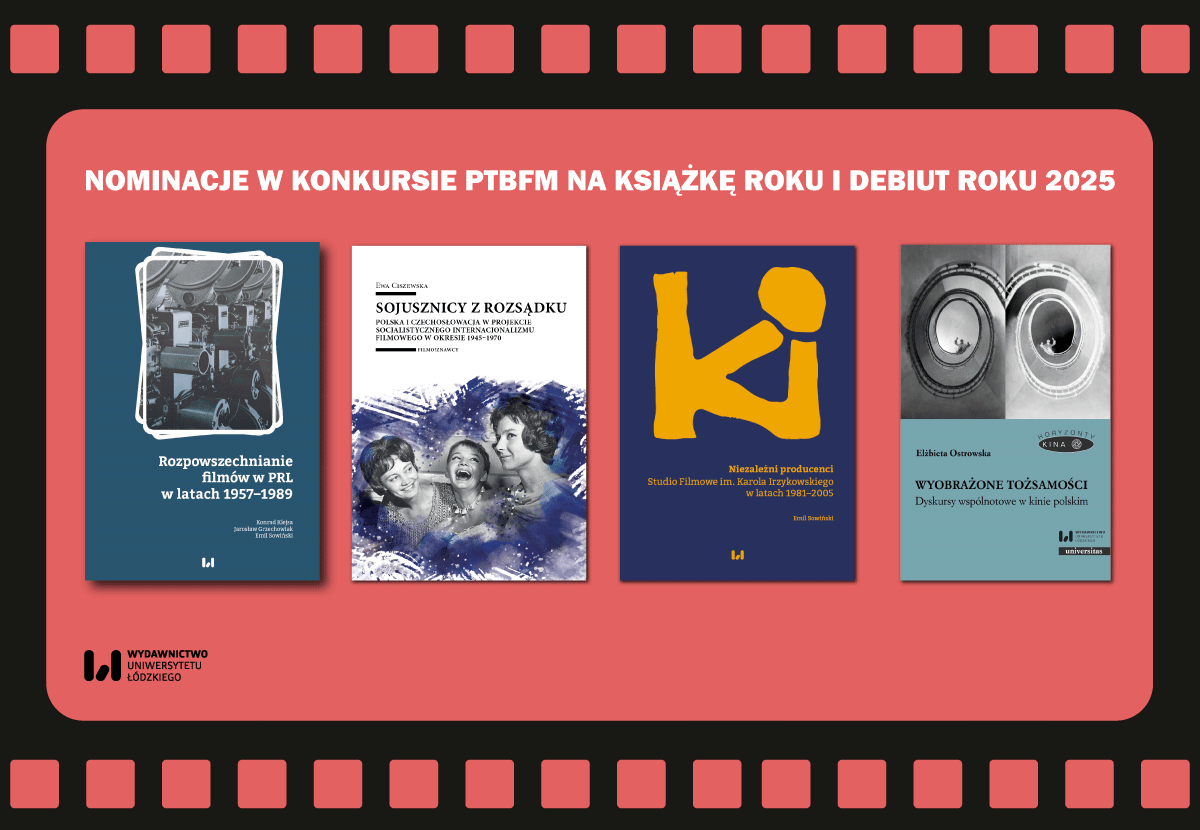 Cztery publikacje filmoznawcze Wydawnictwa UŁ w prestiżowym konkursie PTBFM
