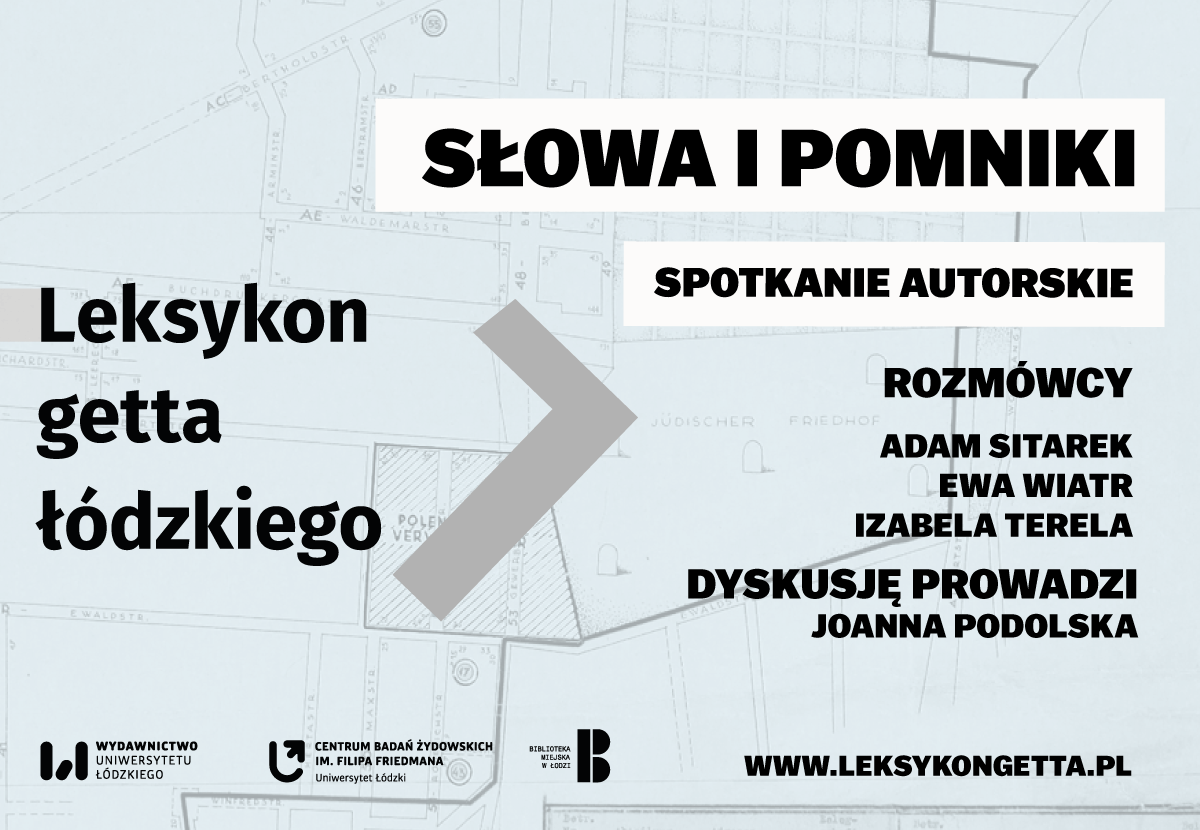 Słowa i pomniki. Leksykon getta łódzkiego - spotkanie autorskie