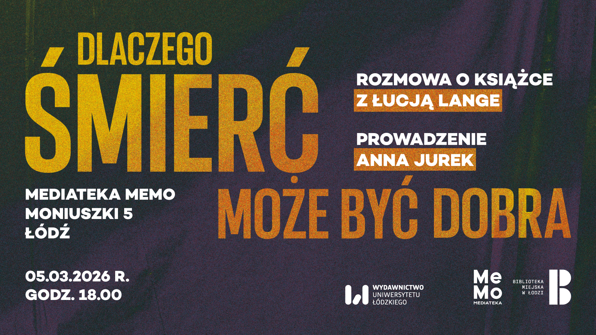 „Dlaczego śmierć może być dobra” - spotkanie z Łucją Lange