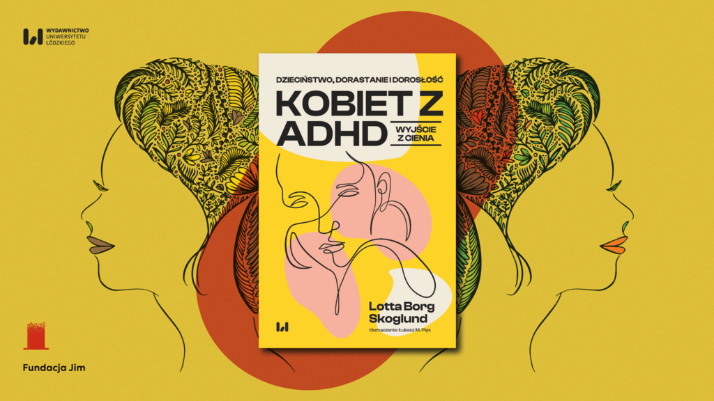 „Dzieciństwo, dorastanie i dorosłość kobiet z ADHD” - recenzja na blogu „Paula pisze”