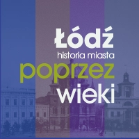 Łódź Poprzez Wieki