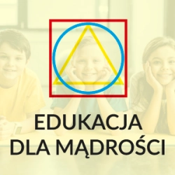 Edukacja dla Mądrości