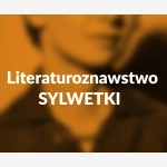 Literaturoznawstwo. Sylwetki Literaturoznawstwo. Sylwetki