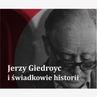 Jerzy Giedroyc i Świadkowie Historii