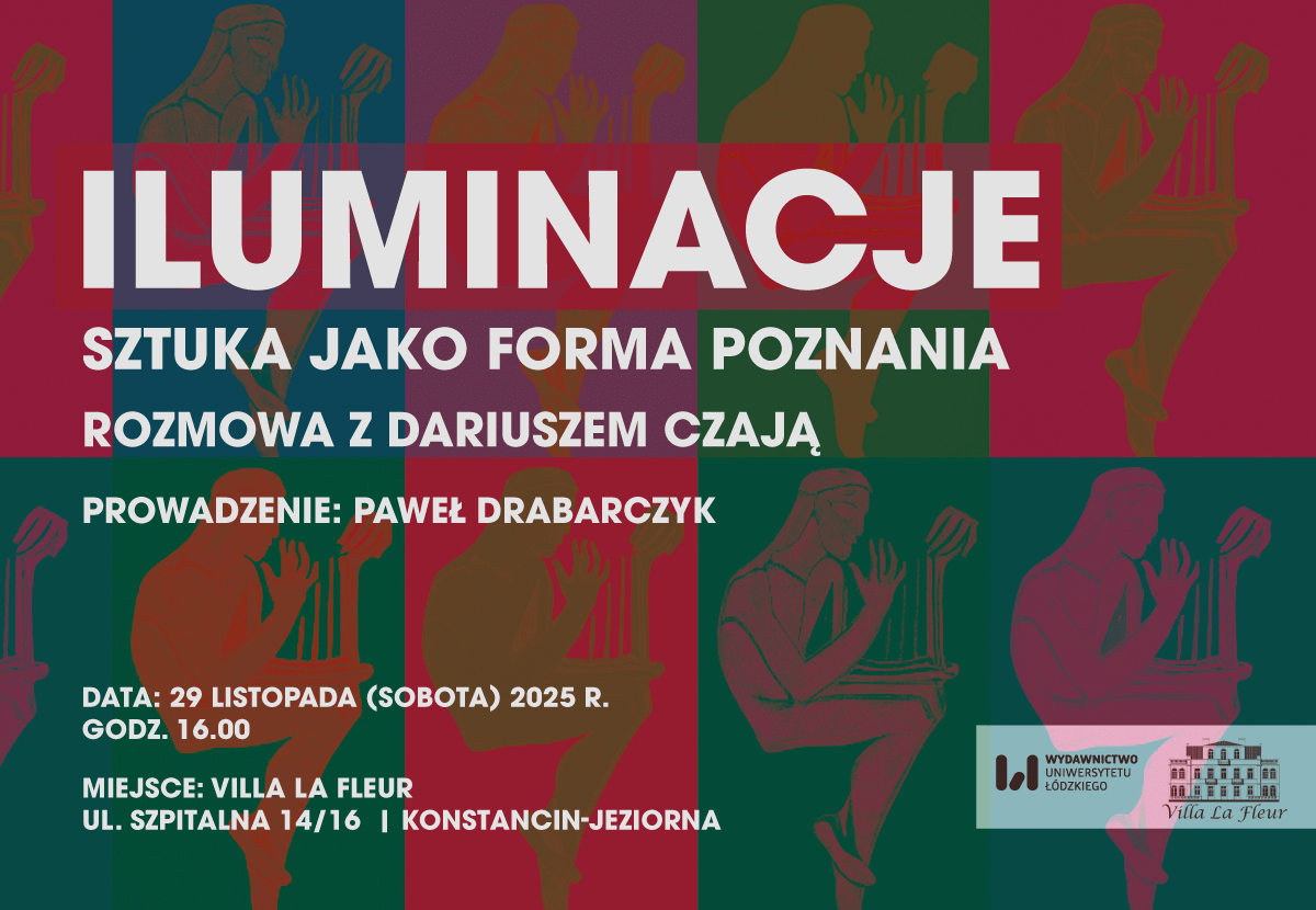 Iluminacje. Sztuka jako forma poznania - spotkanie autorskie z Dariuszem Czają