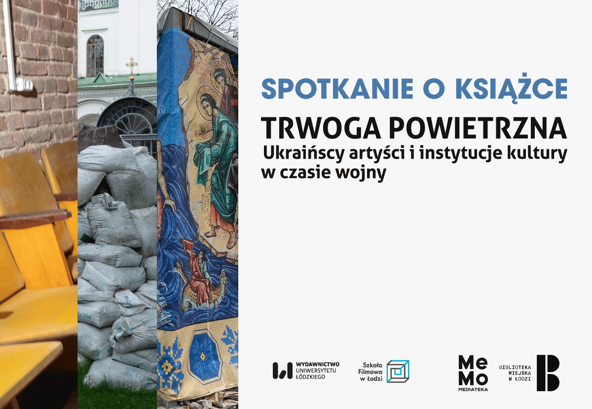 „Trwoga powietrzna. Ukraińscy artyści i instytucje kultury w czasie wojny” - spotkanie o książce