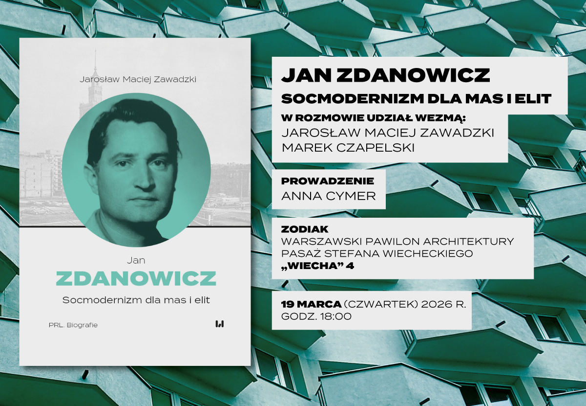 „Jan Zdanowicz. Socmodernizm dla mas i elit