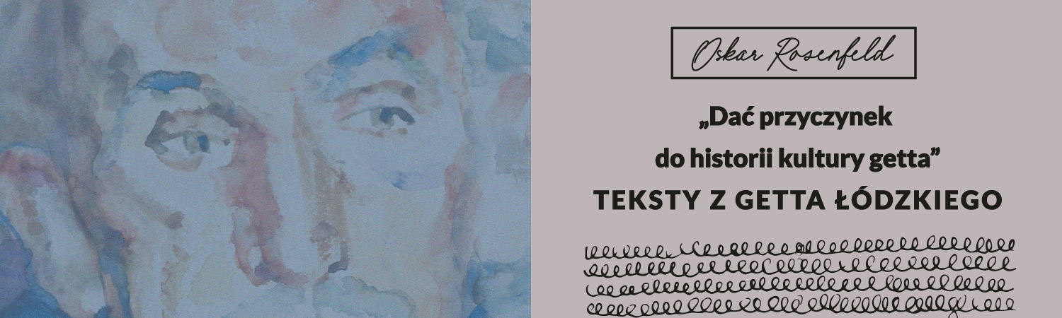 Dać przyczynek do historii kultury getta