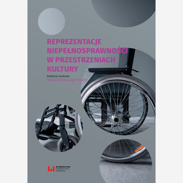 Reprezentacje niepełnosprawności w przestrzeniach kultury