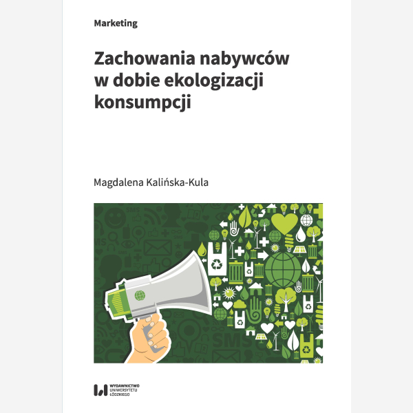 Zachowania nabywców w dobie ekologizacji konsumpcji