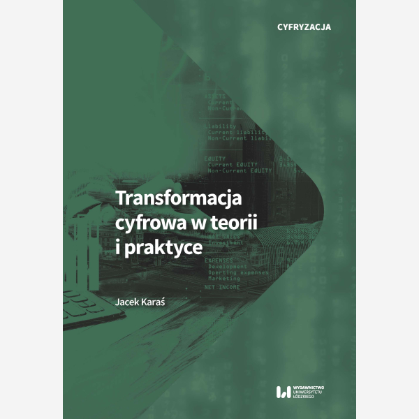 Transformacja cyfrowa w teorii i praktyce