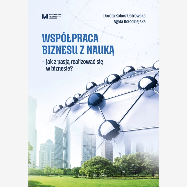 Współpraca biznesu z nauką - jak z pasją realizować się w biznesie?
