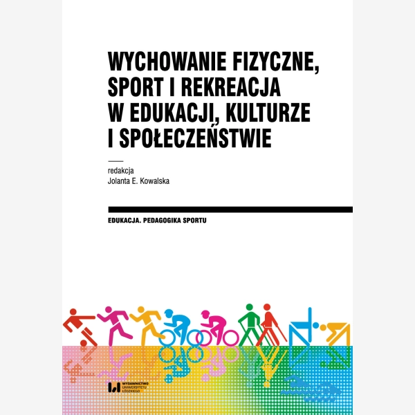 Wychowanie fizyczne, sport i rekreacja w edukacji, kulturze i społeczeństwie