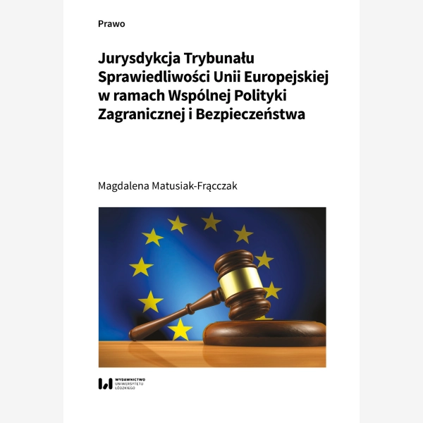Jurysdykcja Trybunału Sprawiedliwości Unii Europejskiej w ramach Wspólnej Polityki Zagranicznej i Bezpieczeństwa