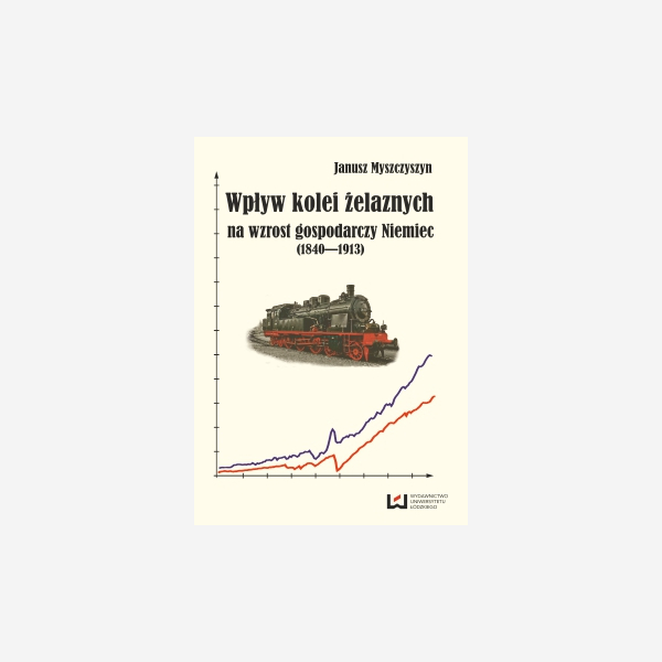 Wpływ kolei żelaznych na wzrost gospodarczy Niemiec (1840-1913)