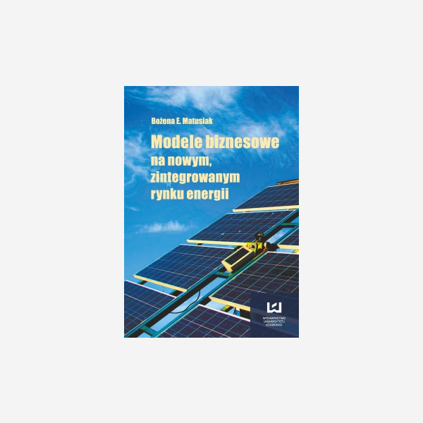 Modele biznesowe na nowym zintegrowanym rynku energii