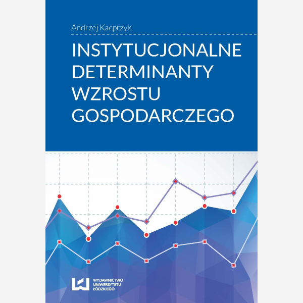 Instytucjonalne determinanty wzrostu gospodarczego