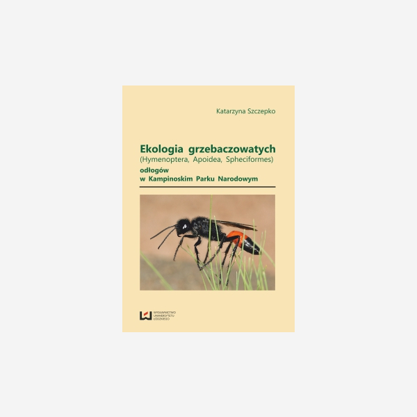 Ekologia grzebaczowatych (Hymenoptera, Apoidea, Spheciformes) odłogów w Kampinoskim Parku Narodowym