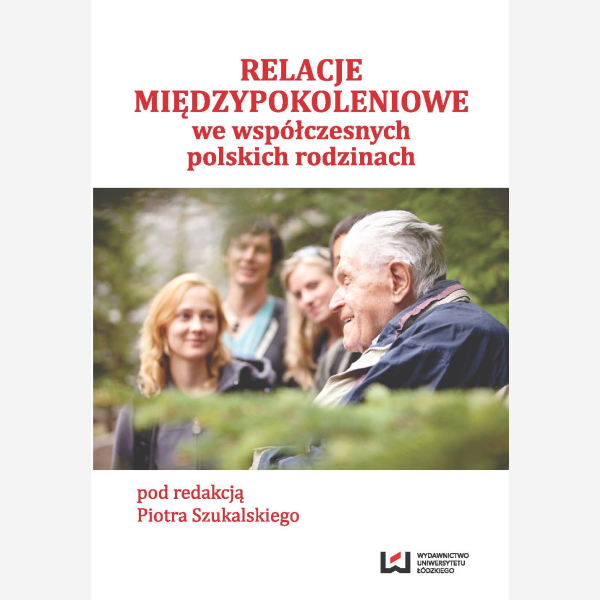 Relacje międzypokoleniowe we współczesnych polskich rodzinach