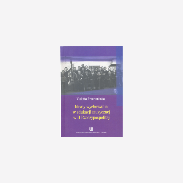 Ideały wychowania w edukacji muzycznej w II Rzeczpospolitej