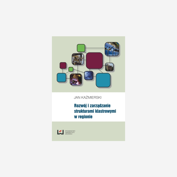 Rozwój i zarządzanie strukturami klastrowymi w regionie