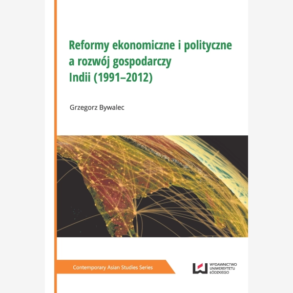 Reformy ekonomiczne i polityczne a rozwój gospodarczy Indii (1991-2012)