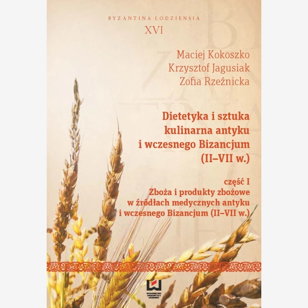 Dietetyka i sztuka kulinarna antyku i wczesnego Bizancjum (II-VII w.)