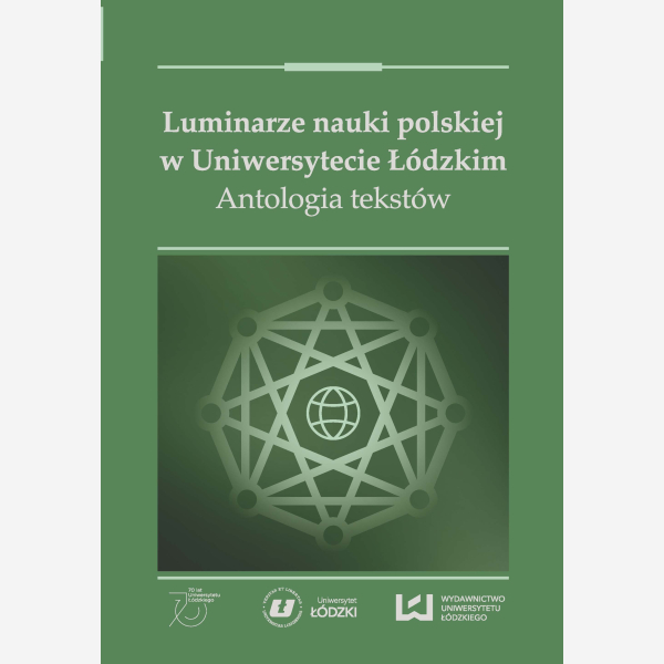 Luminarze nauki polskiej w Uniwersytecie Łódzkim