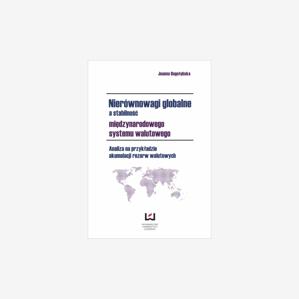 Nierównowagi globalne a stabilność międzynarodowego systemu walutowego