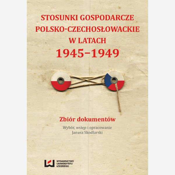 Stosunki gospodarcze polsko-czechosłowackie w latach 1945-1949