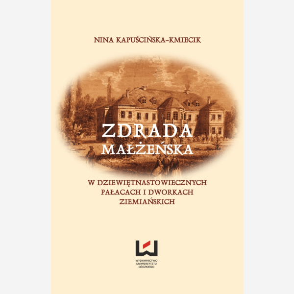 Zdrada małżeńska w dziewiętnastowiecznych pałacach i dworach ziemiańskich