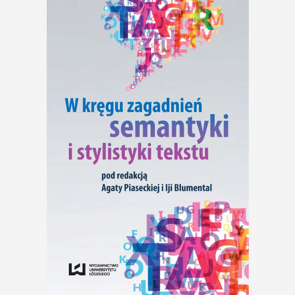 W kręgu zagadnień semantyki i stylistyki tekstu