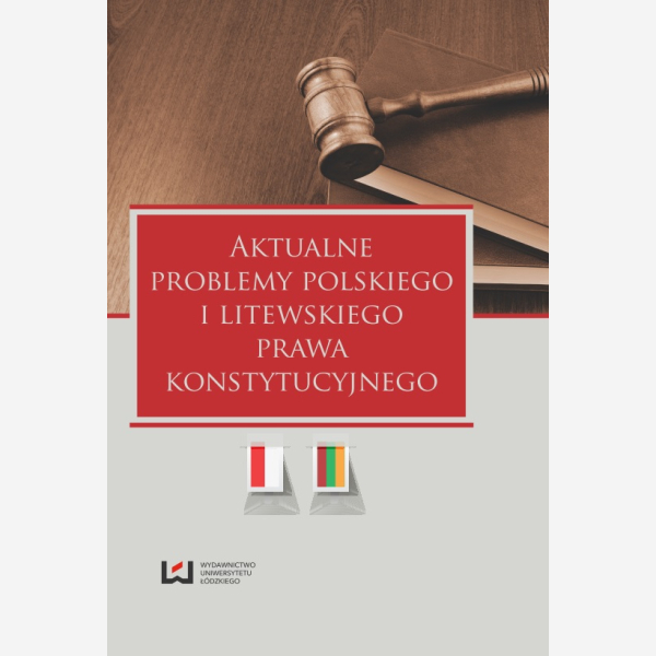 Aktualne problemy polskiego i litewskiego prawa konstytucyjnego