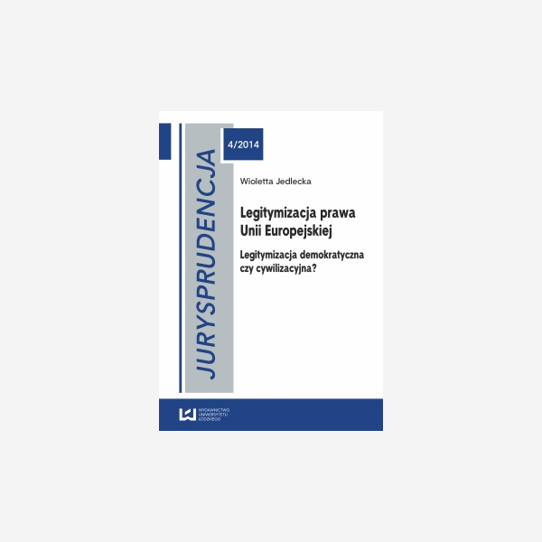 Jurysprudencja 4. Legitymizacja prawa Unii Europejskiej