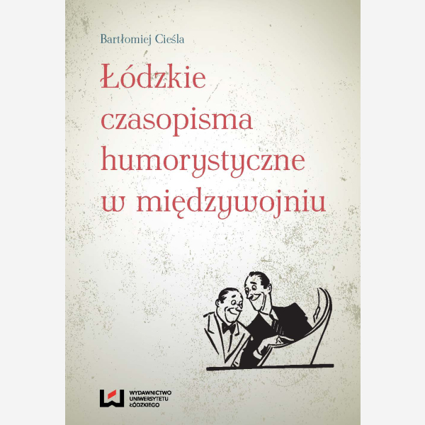 Łódzkie czasopisma humorystyczne w międzywojniu