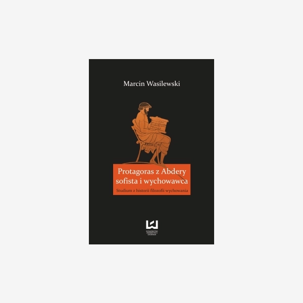 Protagoras z Abdery - sofista i wychowawca