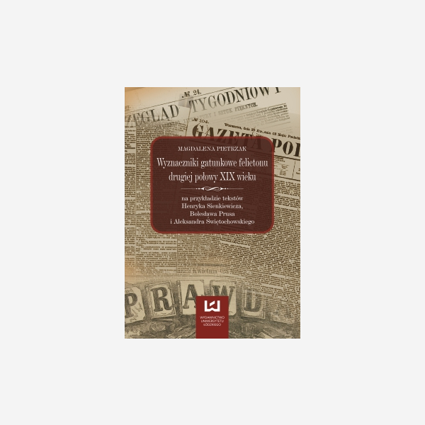 Wyznaczniki gatunkowe felietonu drugiej połowy XIX w.