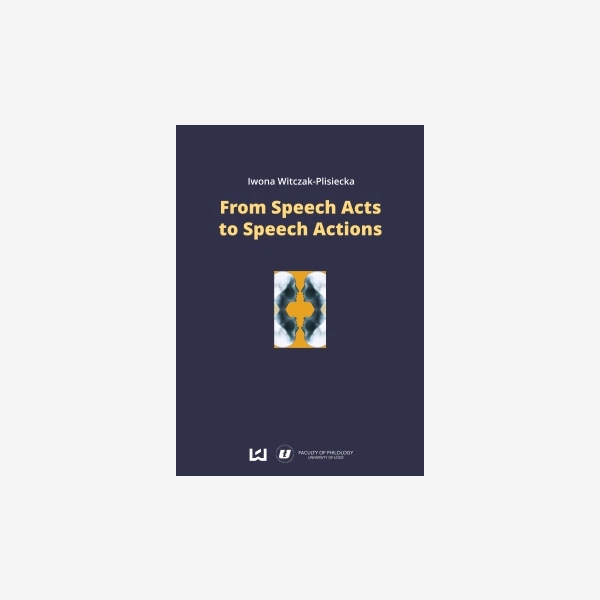 From Speech Acts to Speech Actions