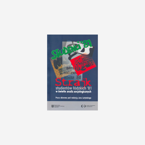Strajk studentów łódzkich 81 w świetle analiz socjologicznych