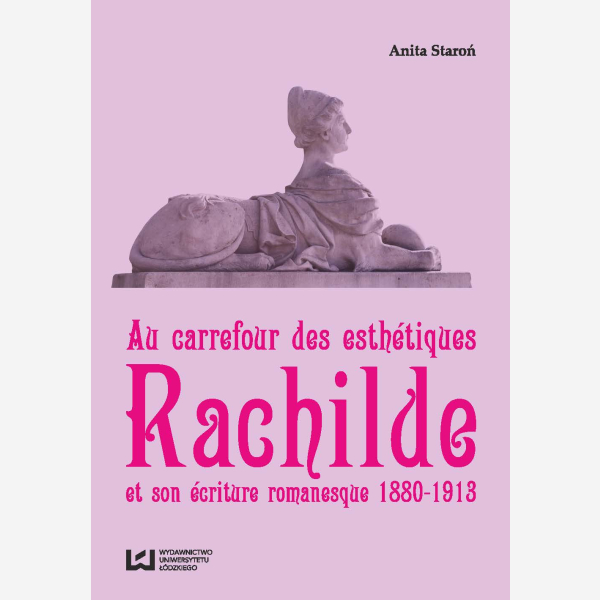 Au carrefour des esthétiques. Rachilde et son écriture romanesque 1880-1913