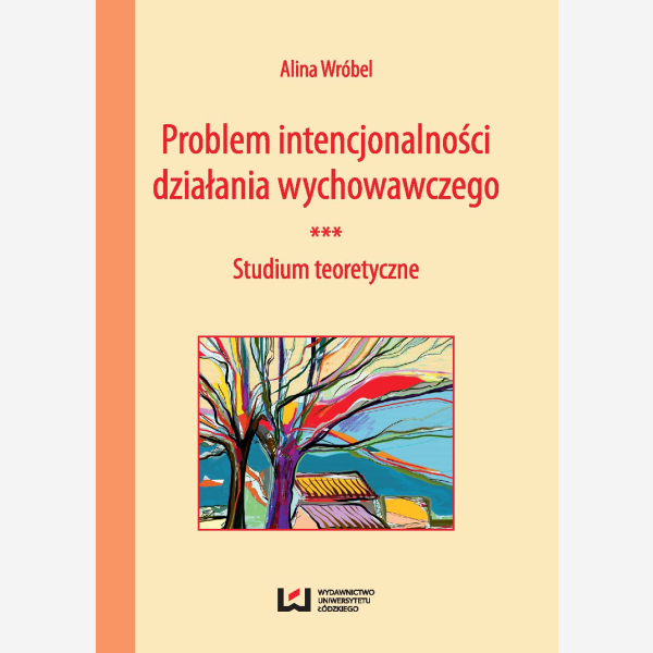Problem intencjonalności działania wychowawczego