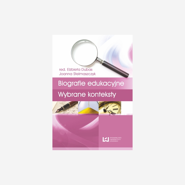 Biografie edukacyjne. Wybrane konteksty