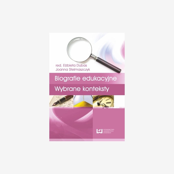 Biografie edukacyjne. Wybrane konteksty
