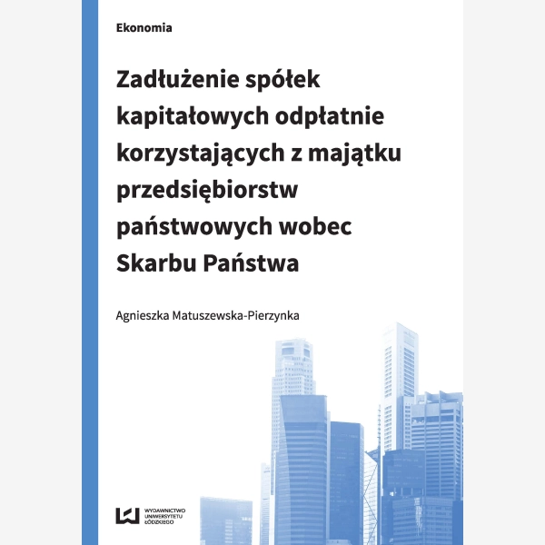 Zadłużenie spółek kapitałowych odpłatnie korzystających z majątku przedsiębiorstw państwowych wobec Skarbu Państwa