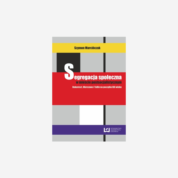Segregacja społeczna w mieście postsocjalistycznym