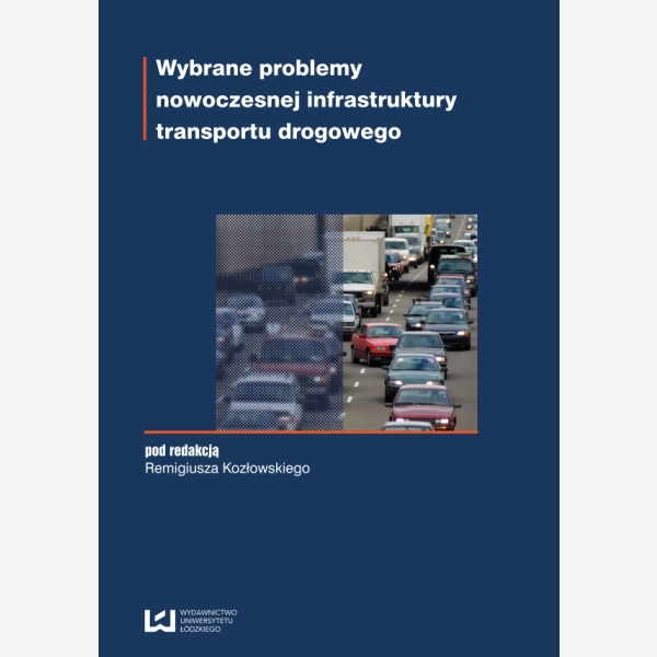 Wybrane problemy nowoczesnej infrastruktury transportu drogowego