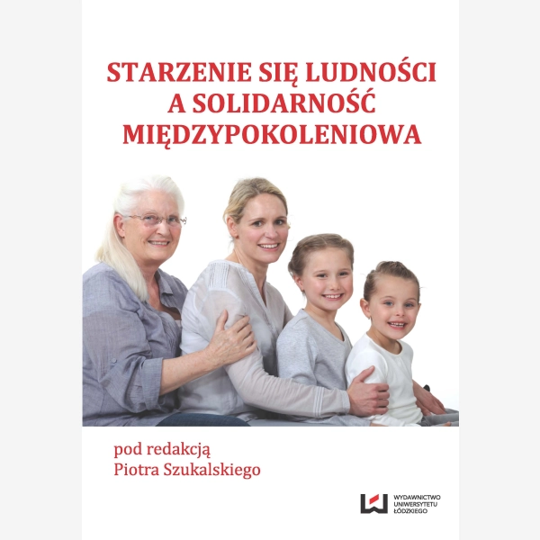 Starzenie się ludności a solidarność międzypokoleniowa
