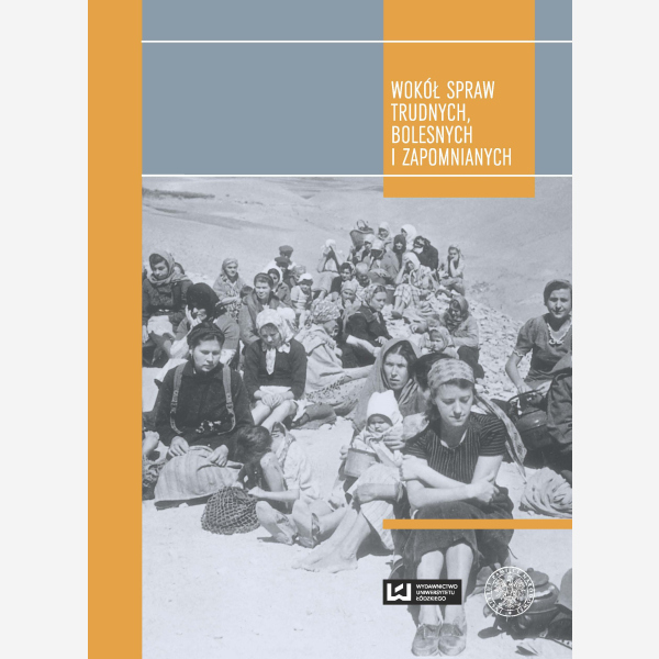 Wokół spraw trudnych bolesnych i zapomnianych